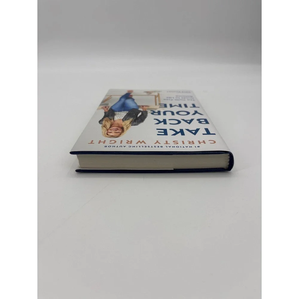Take Back Your Time Christy Wright The Guilt Free Guide to‎ Life Balance Book